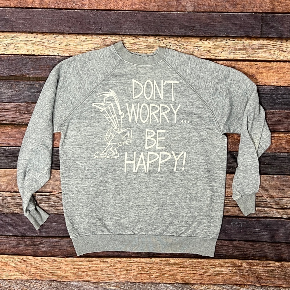 Vintage 1980s Don't Worry Be Happy Funny Humor Gray 80s Pullover Sweatshirt